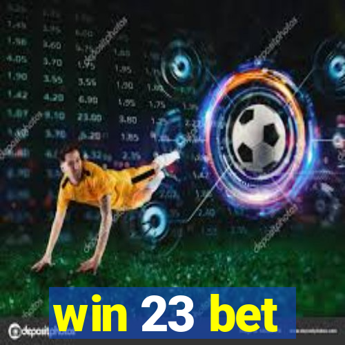 win 23 bet